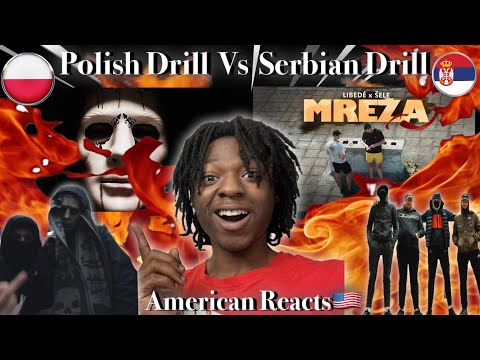 American Reacts to Serbian Drill Rap Vs Polish Drill Rap! LIBEDÉ, ŠELE, BUSH_012K, WHITE WIDOW