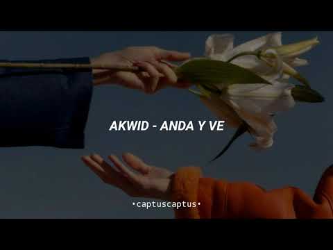 AKWID - ANDA Y VE [Letra]