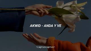 AKWID - ANDA Y VE [Letra]