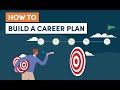 How to Build an Effective Career Plan (Top 5 Tips)
