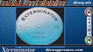 Muslim Riddim  (Make Hay - Capleton Version)1993 XTerminator ||djeasy