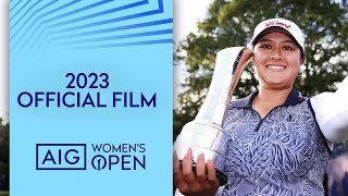 OFFICIAL FILM | LILIA VU wins the 2023 AIG Women's Open at Walton Heath 🎬