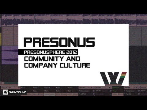 PreSonus Community And Company Culture | PreSonuSphere 2012 | WinkSound