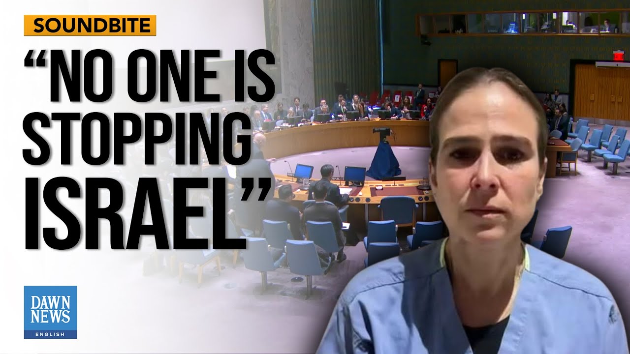 There's No Such Thing as Int'l Law: Dr Tanya Haj Hassan Conveys Gaza Medics Mesaage to UNSC | Dawn