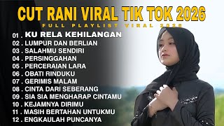 Download lagu CUT RANI KU RELA KEHILANGAN | LUMPUR DAN BERLIAN FULL PLAYLIST 2026 mp3