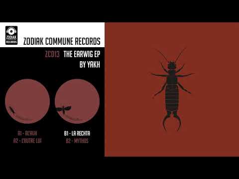 ZC013 - The Earwig EP by Yakh - La Rechta - Zodiak Commune Records