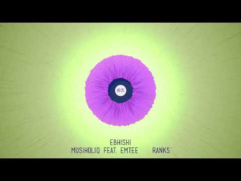 MusiholiQ feat  Emtee & Ranks - eBhishi