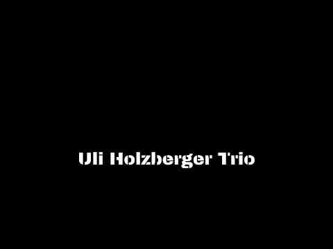 Uli Holzberger Trio - Trailer 2023