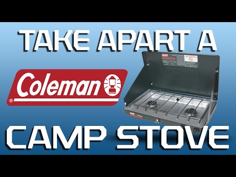 Take Apart a Coleman 2 Burner Camp Stove