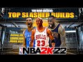 TOP 5 MOST OVERPOWERED SLASHER BUILDS ON NBA 2K22🔥🔥🔥BEST BUILDS 2K22