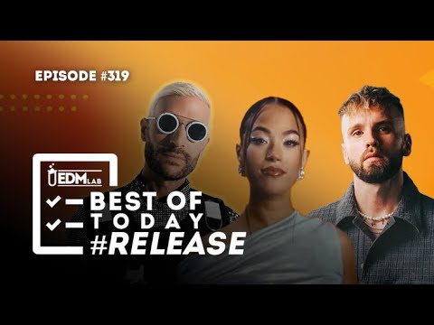 Best Of Today #Release #319 – 29 August 2025 - #newmusicfriday by EDM Lab