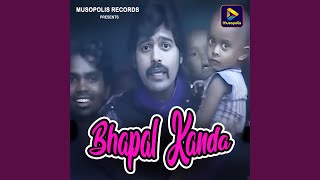 Download lagu Bhapal Kanda mp3