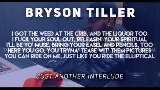 Bryson Tiller - Just Another Interlude (Lyrics)