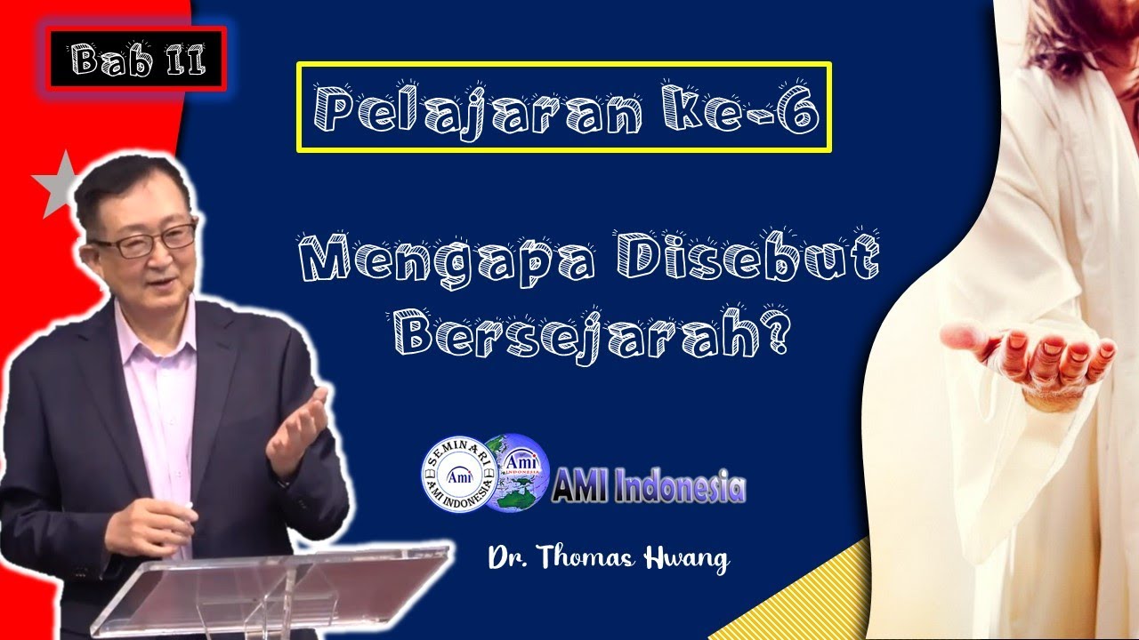 2-6 Mengapa Disebut Bersejarah? | Apakah Doktrin-Doktrin Dari Akhir Zaman