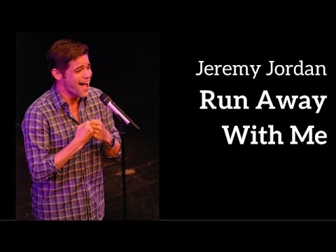 Jeremy Jordan | Run Away With Me | Kerrigan-Lowdermilk