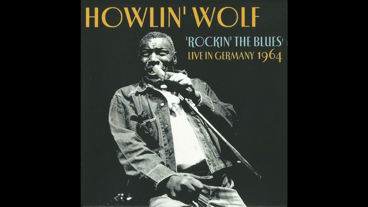 Howlin Wolf - Rockin' the blues Live in Gemany 1964