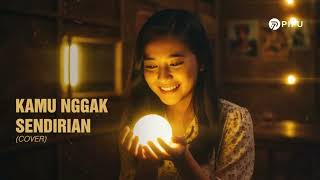 Download lagu Kamu nggak sendirian - Tipe-X cover by pi7u mp3