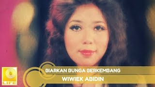 Download lagu Wiwiek Abidin -  Biarkan Bunga Berkembang ( Music Audio) mp3