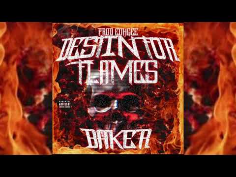 Baker Ya Maker - Destined For The Flames (Prod. Eohgee)