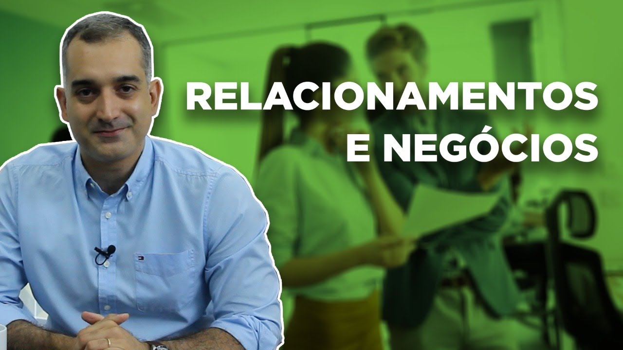 O poder dos relacionamentos no mundo dos negócios