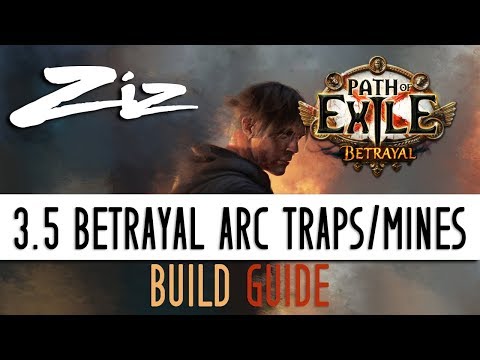 Ziz - Arc Traps and Mines Starter Build Guide 3.5 Path of Exile: Betrayal