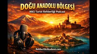 Doğu Anadolu Bölgesi - Turist Rehberliği Sınava Giriş Ders Notları