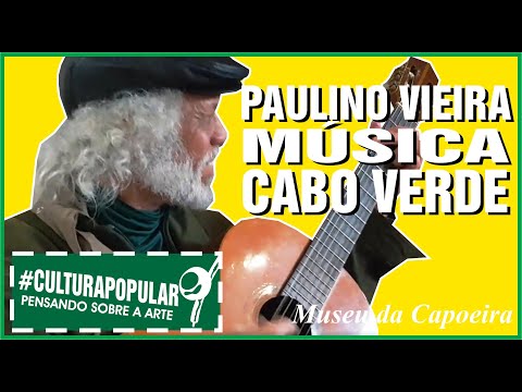 Cabo Verde no dedilhar de uma viola - Paulino Vieira e múscia popular de Cabo Verde