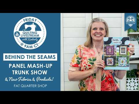 LIVE: New Quilt Kits, Kimberly's Crochet Blanket & What's New at FQS! - Behind the Seams