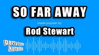 Rod Stewart - So Far Away (Karaoke Version)