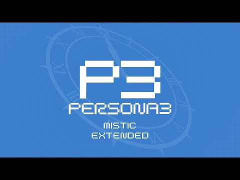 Mistic - Persona 3 OST [Extended]