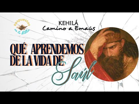 302. ¿Qué aprendemos de la vida de Saúl? | Respuestas en la Biblia