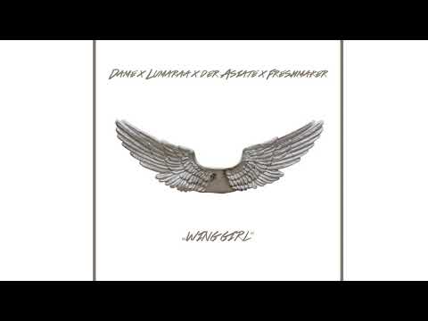 Dame, Lumaraa & Der Asiate - Wing Girl x Freshmaker & Perino [Snippet]