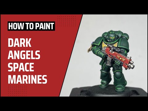 How to Paint: Dark Angels Space Marines
