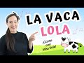 La Vaca Lola Canción Infantil Canta Con Miss Vale
