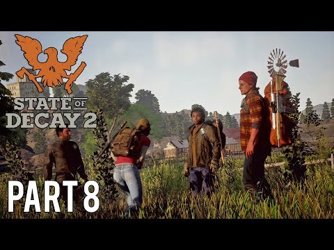 State of Decay 2 | Walkthrough Gameplay | Part 8 | The Remaining Soldiers | Xbox One