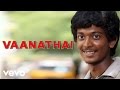 Vazhakku Enn 18/9 - Vaanathai Video | Prasanna Ramasamy