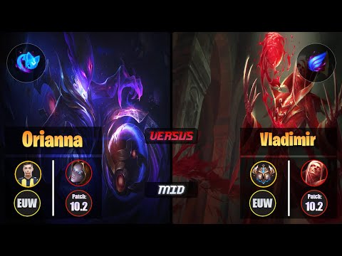 Bolulu ORIANNA (Mid) [Summon Aery] VS VLADIMIR - Challenger EUW Patch 10.2