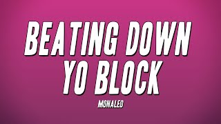 Monaleo - Beating Down Yo Block (Lyrics)