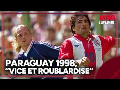 France - Paraguay 1998 : "Des guerriers qui voulaient nous faire péter les plombs"