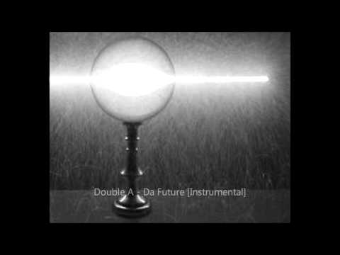 Double A - Da Future [Instrumental]
