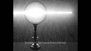 Double A - Da Future [Instrumental]
