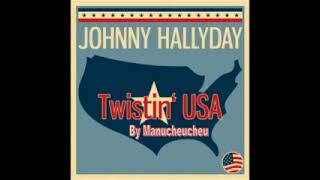 Johnny Hallyday   Twistin&#39; USA By Manucheucheu