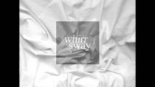 Whirr - Heavy (New Song 2014)