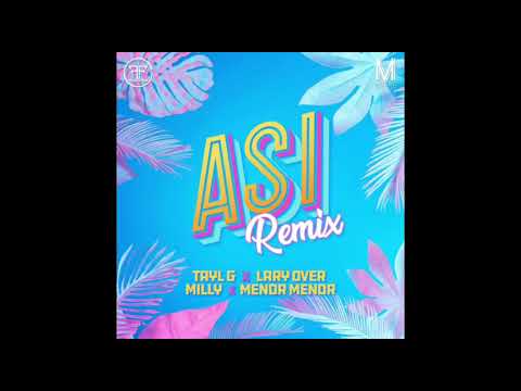 * Así Remix - Lary Over, Tayl G, Menor Menor, Milly (Audio)*