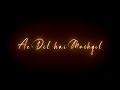 Ae Dil Hai Mushkil Lofi Reverb Whatsapp Status Black Screen Status