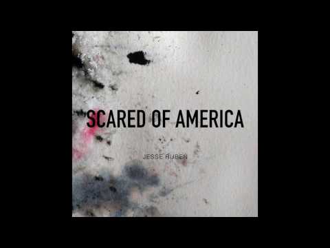 Jesse Ruben - Scared Of America (Audio)