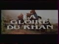 La Gloire Du Khan Bande Annonce VF