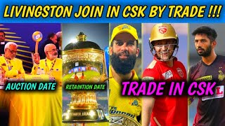 Livingston Trade in CSK Place of M Ali, IPL Auction Date 19 December, Retaintion Date Change