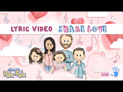 Share Love - A Turma do Pula Pula & My Precious Kids
