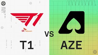 MSI 2022 - Group Stage D6 - T1 vs AZE